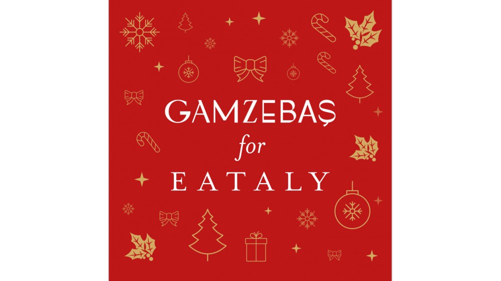 GAMZEBAŞ for EATALY